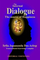 The Internal Dialogue: The source of Happiness 153775985X Book Cover