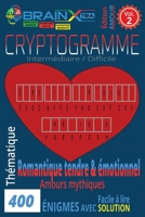 400 Cryptogrammes Amour, romantique tendre & émotionnel VOL. 2: Stimulez l’esprit tout en cultivant la sérénité avec des phrases tendres et positives ... + émotions. - Format 6" × 9" (French Edition) B0GL278BCR Book Cover