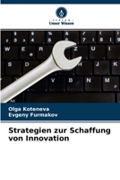 Strategien zur Schaffung von Innovation 6204127411 Book Cover