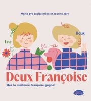 DEUX FRANCOISE. QUE LA MEILLEURE FRANCOISE GAGNE ! 289863123X Book Cover