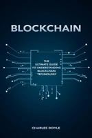 Blockchain: The Ultimate Guide To Understanding Blockchain Technology 1977980775 Book Cover