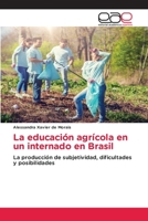 La educación agrícola en un internado en Brasil 6202113197 Book Cover