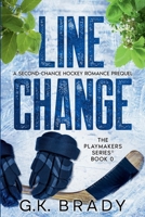 Line Change: A Second-Chance Romance (A Prequel to The Playmakers Series Hockey Romances) B0B71QN37T Book Cover