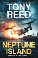 NEPTUNE ISLAND: A Fast Paced Action Adventure Thriller 1973537885 Book Cover