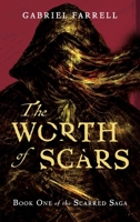 The Worth of Scars (The Scarred Saga) 1919539409 Book Cover
