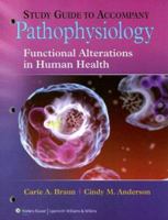 Student Workbook to Accompany Pathophysiology: Functional Alterations in Human Health 0781789850 Book Cover