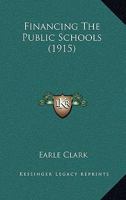 Financing The Public Schools 1436846811 Book Cover