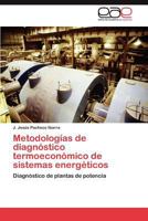 Metodologías de diagnóstico termoeconómico de sistemas energéticos 3846561576 Book Cover