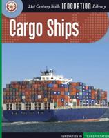 Cargo Ships (Innovation in Transportation 160279233X Book Cover