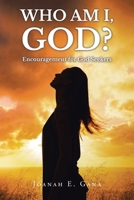 Who Am I, God?: Encouragement for God Seekers B0FDH7MG99 Book Cover