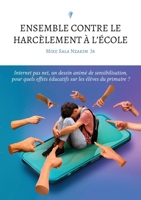 Ensemble contre le harcèlement à l'école 9523906593 Book Cover