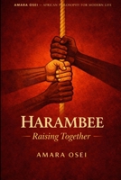 Harambee: Pulling Together: The Kenyan Art of Collective Effort (African Philosophy for Modern Life) B0GXZV5NLY Book Cover