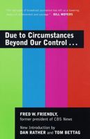 Due to Circumstances Beyond Our Control. . . 0394704096 Book Cover