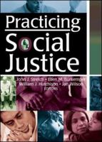Practicing Social Justice 0789021072 Book Cover