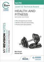 My Revision Notes: Ncfe Level 1/2 Technical Award in Health and Fitness, Second Edition 1398376264 Book Cover