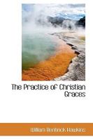 The Practice of Christian Graces 0530068869 Book Cover