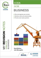 My Revision Notes CCEA GCSE Business 1398308706 Book Cover