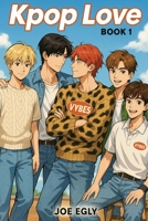 Kpop Love: Book One of the VYBE5 Series B0FGD6L7JT Book Cover