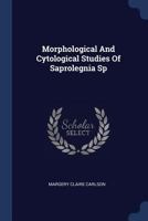 Morphological And Cytological Studies Of Saprolegnia Sp... 1377202909 Book Cover