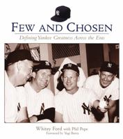 Few and Chosen: Defining Yankee Greatness Across the Eras 1572437227 Book Cover