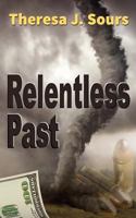 Relentless Past 1480275697 Book Cover