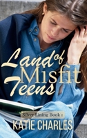 Land of Misfit Teens 1612529828 Book Cover