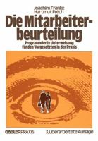 Die Mitarbeiterbeurteilung: Programmierte Unterweisung Fur Den Vorgesetzten in Der Praxis 3409381015 Book Cover