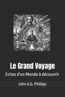 Le Grand Voyage: Echos d'un Monde à découvrir (French Edition) B0FKYSWK2G Book Cover
