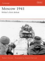 Moscow 1941: Hitler's First Defeat (Campaign) 184603017X Book Cover