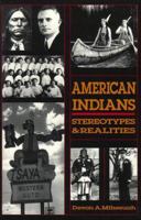American Indians: Stereotypes & Realities 0932863221 Book Cover