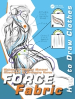 Force Fabric: How to Draw Clothes 1138485462 Book Cover