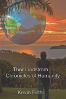 Thor Lindstrom - Chronicles of Humanity B08F6R3R78 Book Cover