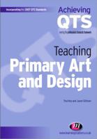 Teaching Primary Art and Design 1844452549 Book Cover