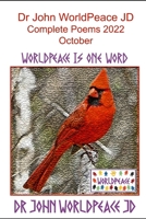 Dr John WorldPeace JD Complete Poems 2022 October: WorldPeace Poems B0BRYXZL1B Book Cover