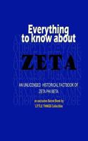 Everything to know about Zeta: an unlicensed historical factbook of Zeta Phi Beta 0615745865 Book Cover