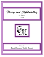 Theory and Sightreading for Singers: Level 1 1490947086 Book Cover