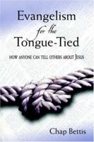 Evangelism for the Tongue-tied 1632691655 Book Cover