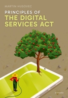 Principles of the Digital Services Act 0192882457 Book Cover