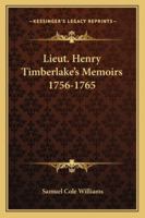 Lieut. Henry Timberlake's Memoirs 1756-1765 1432628852 Book Cover