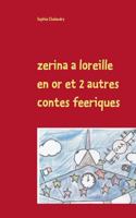 zerina a loreille en or et 2 autres contes feeriques 2322081612 Book Cover