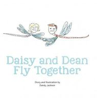 Daisy and Dean Fly Together 0996584501 Book Cover