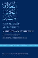 A Physician on the Nile : A Description of Egypt and Journal of the Famine Years 1479806242 Book Cover