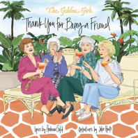 Golden Girls: Thank You for Being a Friend 1368047483 Book Cover