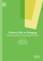 Chinese Cities as Pedagogy: Interdisciplinary Teaching Practice 9819614287 Book Cover