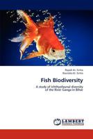 Fish Biodiversity: A study of Ichthyofaunal diversity of the River Ganga in Bihar 384734840X Book Cover