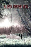 Aliens Prefer Veal 1490431020 Book Cover