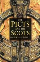 The Picts and the Scots 0905778227 Book Cover