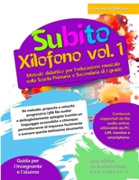 Subito Xilofono vol.1: Metodo didattico per l’educazione musicale nella Scuola Primaria e Secondaria di I grado (Italian Edition) B0FD9LWCZ8 Book Cover