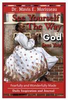 See Yourself The Way God Sees You: Fearfully and Wonderfully Made Daily Inspiration and Journal 0578253976 Book Cover