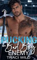 Pucking My Bad Boy Enemy: An Off-Limits Forced Proximity Hockey Romance (Chicago Blizzards Hockey Stars) 194253261X Book Cover